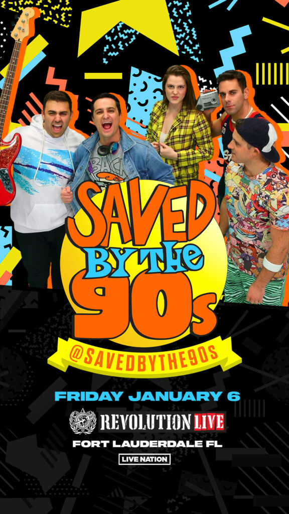 Saved By The 90s Tickets Fort Lauderdale 2023 Story